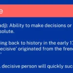 Redefining What It Means to Be Decisive